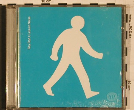 Gay Dad: Leisure Noise, EW, D, 99 Typ: CD Best.-Nr.: 50761 Preis: 7,50 Euro