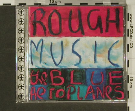 Blue Aeroplanes: Rough Music, BBQ(), D, 94 - CD - 51060 - 10,00 Euro