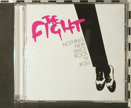 Fight, the: Nothing New Since Rock 'n'Roll, Ashley Music(REPO01), , 2004 - CD - 51280 - 7,50 Euro