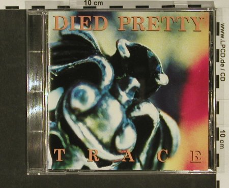 Died Pretty: Trace, Columbia, , 93 Typ: CD Best.-Nr.: 51365 Preis: 5,00 Euro