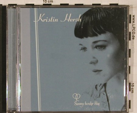 Hersh,Kristin: Sunny Border Blue, 4AD(), UK, 01 - CD - 51586 - 10,00 Euro