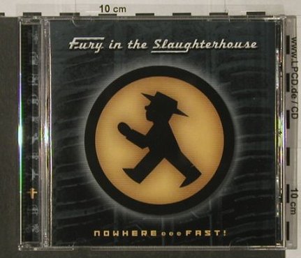 Fury In The Slaughterhouse: Nowhere...Fast!, SPV, D, 1998 Typ: CD Best.-Nr.: 51821 Preis: 7,50 Euro