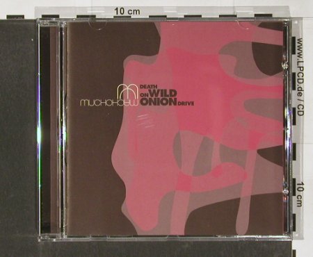 Mucho Macho: Death On Wild Union Drive, Wiiija (wijcd 1106), D, 00 Typ: CD Best.-Nr.: 52223 Preis: 7,50 Euro