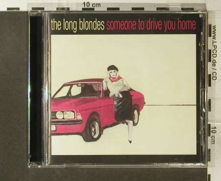 Long Blondes: Someone To Drive You Home, RTD(), EU, 2006 - CD - 52361 - 7,50 Euro