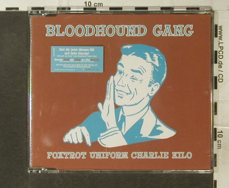 Bloodhound Gang: Foxtrot Uniform Charlie Kilo*4, Geffen, EU, 2005 Typ: CD5" Best.-Nr.: 52386 Preis: 3,00 Euro