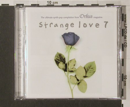 V.A.Strange Love 7: The ultmateSynth-popCompl.f.Orkus, Efa(61697-2), EU,Lim Ed, 03 - CD - 52577 - 7,50 Euro