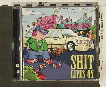 Shit Lives On: Sonne Aus Dem Arsch?, Fatsound(), D, 03 - CD - 52617 - 5,00 Euro