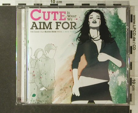 Cute Is What We Aim for: The Same Old Blood Rush..., Atlantic, EU, 2006 Typ: CD Best.-Nr.: 52678 Preis: 10,00 Euro
