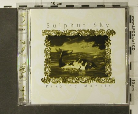 Sulphur Sky: Praying Mantis, Dark Star (1360-2), D, 1995 Typ: CD Best.-Nr.: 52841 Preis: 7,50 Euro
