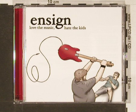 Ensign: Love the Music hate the Kids, JTTP, , 03 Typ: CD Best.-Nr.: 53255 Preis: 10,00 Euro