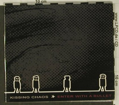 Kissing Chaos: Enter with a Bullet, Digi, 5Tr., Fueled By Ramen (FBR 058), , 03 Typ: CD5" Best.-Nr.: 53277 Preis: 4,00 Euro