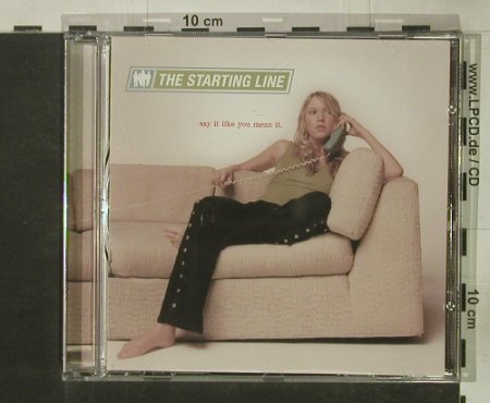 Starting Line,The: Say It Like You Mean It, Drive-thru, US, 2002 Typ: CD Best.-Nr.: 53843 Preis: 10,00 Euro