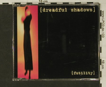 Dreadful Shadows: Futility*2+1, Oblivion, D, 99 Typ: CD5" Best.-Nr.: 53858 Preis: 2,50 Euro