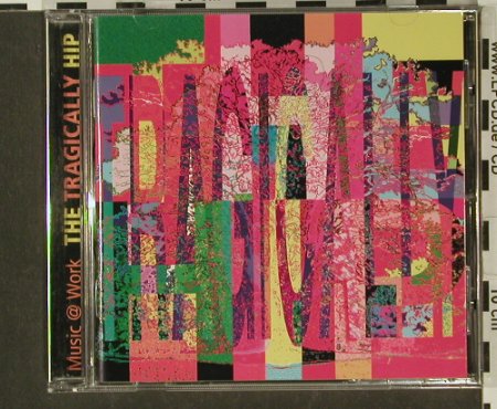 Tragically Hip: Music @ Work, Sire(), D, 00 - CD - 54168 - 7,50 Euro