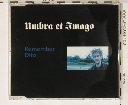 Umbra Et Imago: Remember Dito, 6Tr., Ausfahrt (09-06322),  Typ: CD5" Best.-Nr.: 54355 Preis: 7,50 Euro