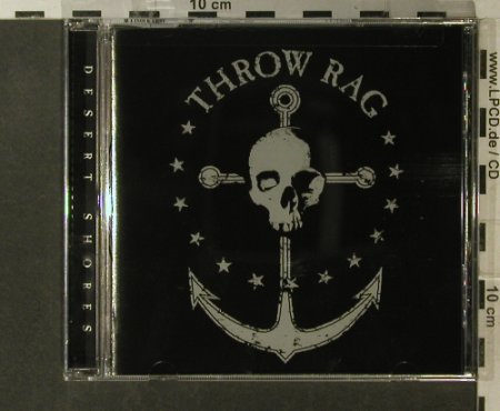 Throw Rag: Desert Shores, BYO Records (091), US, 2003 Typ: CD Best.-Nr.: 54495 Preis: 11,50 Euro