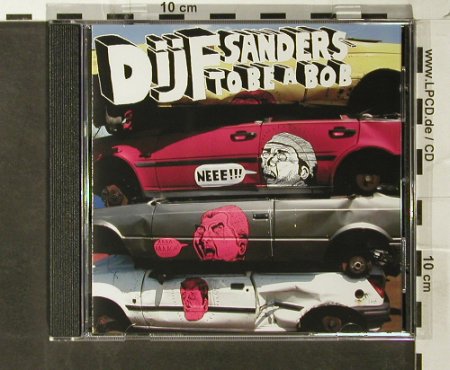 Dijf Sanders: To Be a Bob, Dub Recordings (dub cd 012), , 2005 Typ: CD Best.-Nr.: 54761 Preis: 10,00 Euro