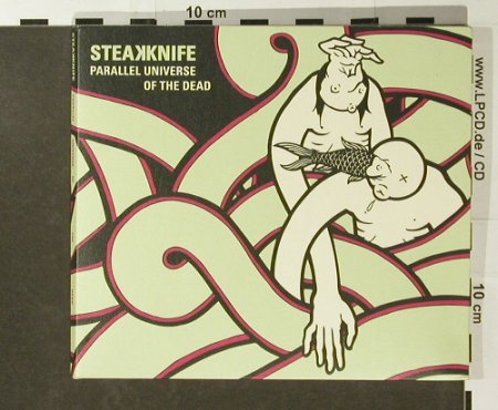Steak Knife: Parallel Universe Of The Dead, Digi, Rookie Records (RR039), D, 2006 Typ: CD Best.-Nr.: 55045 Preis: 10,00 Euro