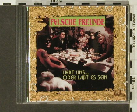 Falsche Freunde: Liebt Uns...Oder Laßt Es Sein, ZYX(), D, 1994 - CD - 55523 - 10,00 Euro