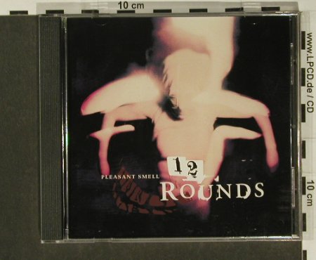 12 Rounds: Pleasant smell, nothing, US, 98 Typ: CD Best.-Nr.: 55957 Preis: 10,00 Euro