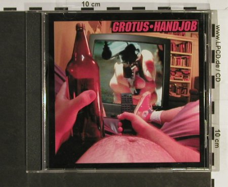 Grotus: Handjob, 5 Tr., London(), US, 1995 - CD - 56089 - 4,00 Euro
