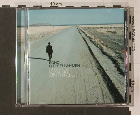 Echo & The Bunnymen: What Are You Going To Do with..., London, D, 99 Typ: CD Best.-Nr.: 56096 Preis: 10,00 Euro