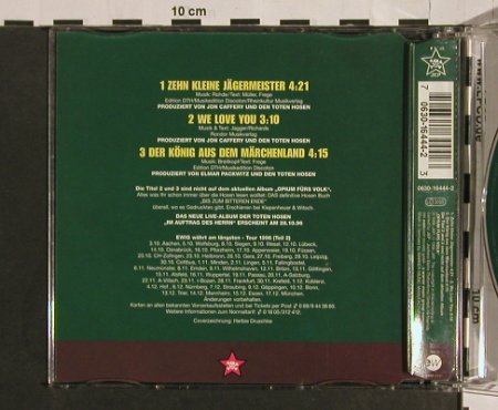 Toten Hosen: 10 Kleine Jägermeister+2, JKP (09), D, 96 Typ: CD5" Best.-Nr.: 56290 Preis: 5,00 Euro