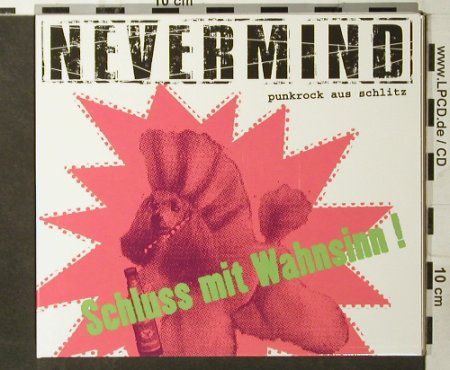 Nevermind: Schluss mit Wahnsinn,Digi, Nix Gut (NG113), D, 2005 Typ: CD Best.-Nr.: 56704 Preis: 10,00 Euro