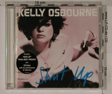 Osbourne,Kelly: Shut Up, Epic(), , 02 - CD - 58646 - 10,00 Euro