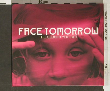 Face Tomorrow
Face Tomorrow: The Close You Get, Digi, Reflections(RFL052), , 2004 - CD - 58774 - 10,00 Euro