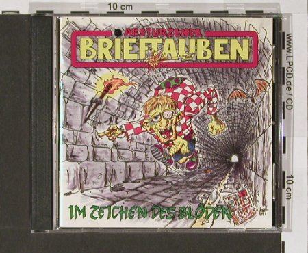 Abstürzende Brieftauben: Im Zeichen Des Blöden, EMI(), D, 89 - CD - 59099 - 10,00 Euro