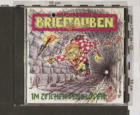 Abstürzende Brieftauben: Im Zeichen Des Blöden, EMI, D, 89 Typ: CD Best.-Nr.: 59099 Preis: 10,00 Euro