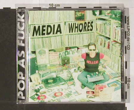 Media Whores: Master Of Pop Hits,Pop as Fuck, Sceaming Apple Rec. (SCACD145),  Typ: CD Best.-Nr.: 59417 Preis: 10,00 Euro