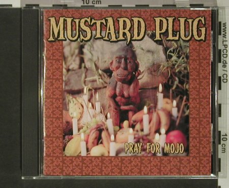 Mustard Plug: Pray For Mojo, Hopeless, US, 1999 Typ: CD Best.-Nr.: 59473 Preis: 10,00 Euro