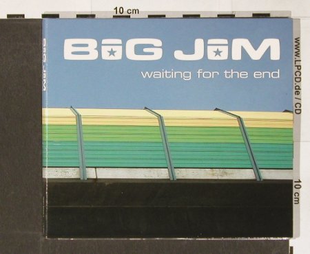 Big Jim: Waiting For The End, 5Tr. Digi, f.a.m.e, , 02 Typ: CD5" Best.-Nr.: 59637 Preis: 4,00 Euro