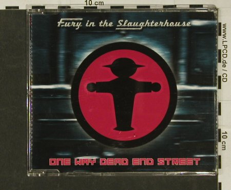 Fury In The Slaughterhouse: One Way Dead End Street*2+3, SPV (055-29153), D, 1998 Typ: CD5" Best.-Nr.: 60419 Preis: 3,00 Euro