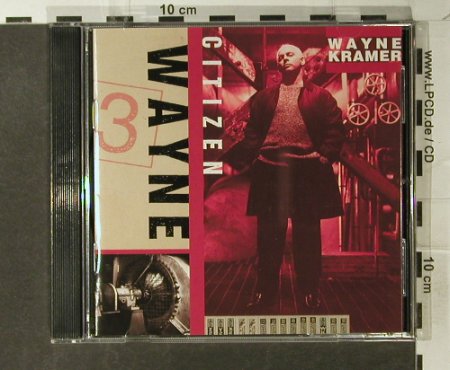 Kramer,Wayne: Citizen Wayne, Epitaph(86488-2), EU, 1997 - CD - 61203 - 10,00 Euro