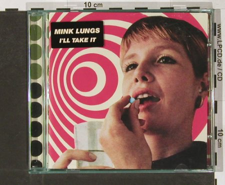 Mink Lungs: I'll Take It, Arena Rock / Ryco(), , 2003 - CD - 61210 - 10,00 Euro