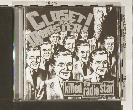 Closet Monster: Killed the Radio Star, JTTP (#19), CDN, 01 Typ: CD Best.-Nr.: 62341 Preis: 10,00 Euro
