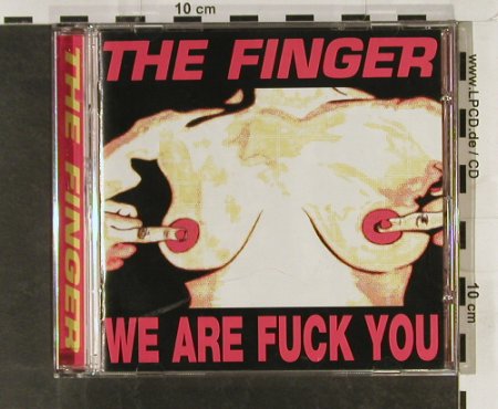 Finger,The: We are F*You/Punk's Dead Let's Fuck, One Little Indian (TPLP 337), UK, 2003 Typ: CD Best.-Nr.: 62519 Preis: 12,50 Euro