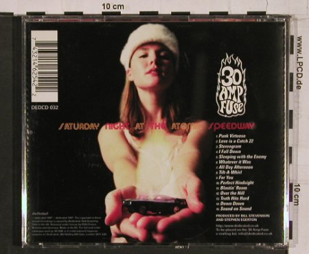 30 Amp Fuse: Saturday Night a.t. Atomic Speedway, Dedicated, EU, 97 Typ: CD Best.-Nr.: 64277 Preis: 7,50 Euro