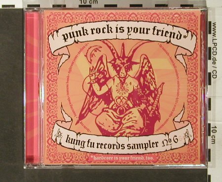 V.A.Punk Rock Is Your Friend: No.6, Label Sampler, 23 Tr., Kung Fu(), US, 2005 - CD - 66740 - 10,00 Euro