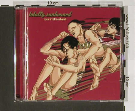 Totally Sunburned: Rock'nRoll Assbomb, Meuterei, , 04 Typ: CD Best.-Nr.: 67391 Preis: 10,00 Euro