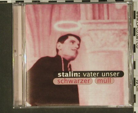 Stalin: Vater Unser-Schwarzer Müll, Zeitbombe(), D, 99 - CD - 67644 - 7,50 Euro