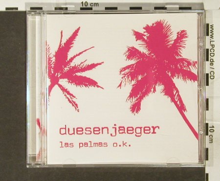Duesenjaeger: Las Palmas o.k., Go Kart Rec. (gke 001), EU, 2004 Typ: CD Best.-Nr.: 68015 Preis: 12,50 Euro