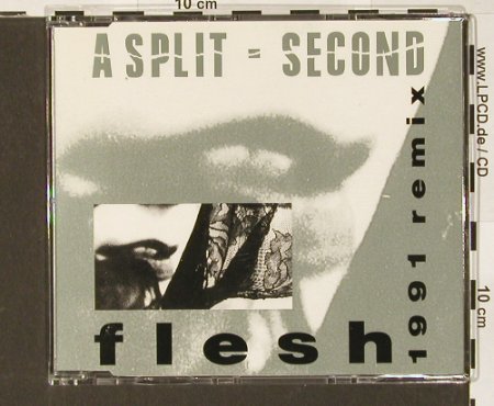 A Split Second: Flesh Remix*6, SPV(), D, 91 - CD5inch - 68041 - 3,00 Euro