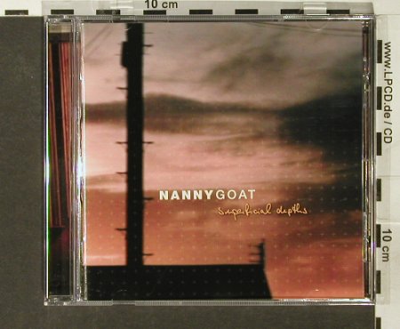 Nanny Goat: Superficial Depths, Roadmovie (RMP-001), , 2002 Typ: CD Best.-Nr.: 69058 Preis: 7,50 Euro