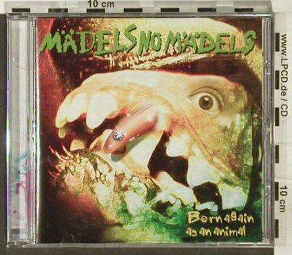 Mädels No Mädels: Born Again As An Animal, Bellaforte Rec.(BR017), , 2005 - CD - 69113 - 11,50 Euro