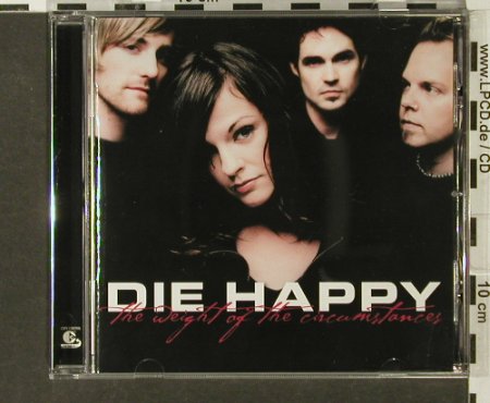 Die Happy: The Weight of the Circumstances, BMG, EU, 2003 Typ: CD Best.-Nr.: 69154 Preis: 10,00 Euro