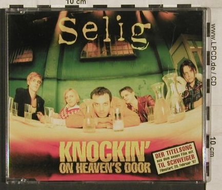 Selig: Knockin'On Heaven's Door*2+2, EW, EEC, 1997 Typ: CD5" Best.-Nr.: 80278 Preis: 3,00 Euro